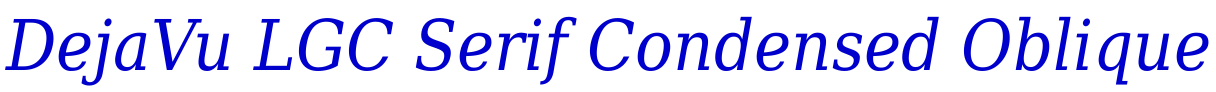 DejaVu LGC Serif Condensed Oblique الخط